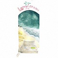 Ｌａｉｎｙ　Ｊ　Ｇｒｏｏｖｅ「 Ｆａｘ　ｏｎ　ｔｈｅ　Ｂｅａｃｈ」