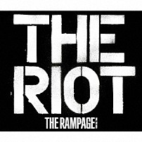 ＴＨＥ　ＲＡＭＰＡＧＥ　ｆｒｏｍ　ＥＸＩＬＥ　ＴＲＩＢＥ 「ＴＨＥ　ＲＩＯＴ」