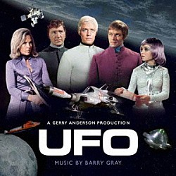 バリー・グレイ スペンサー・デイヴィス・グループ「オリジナルＴＶサウンドトラック　謎の円盤ＵＦＯ」