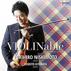 西本幸弘 北端祥人「ＶＩＯＬＩＮａｂｌｅ　ディスカバリー　ｖｏｌ．５」