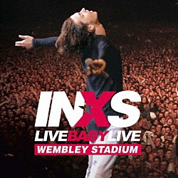 ＩＮＸＳ「ライヴ・ベイビー・ライヴ≪サウンドトラック≫」