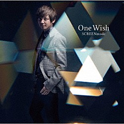 ＳＣＲＥＥＮ　ｍｏｄｅ「Ｏｎｅ　Ｗｉｓｈ」