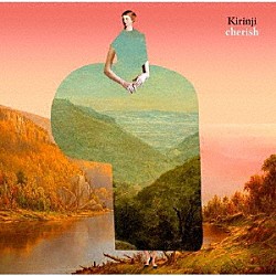 ＫＩＲＩＮＪＩ「ｃｈｅｒｉｓｈ」