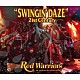 Ｒｅｄ　Ｗａｒｒｉｏｒｓ「ＳＷＩＮＧＩＮ’　ＤＡＺＥ　２１ｓｔ　Ｃｅｎｔｕｒｙ」