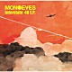 ＭＯＮＯＥＹＥＳ「Ｉｎｔｅｒｓｔａｔｅ　４６　Ｅ．Ｐ．」