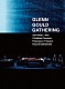 Ａｌｖａ　Ｎｏｔｏ　＋　Ｎｉｌｏ，　Ｃｈｒｉｓｔｉａｎ　Ｆｅｎｎｅｓｚ，　Ｆｒａｎｃｅｓｃｏ　Ｔｒｉｓｔａｎｏ，　Ｒｙｕｉｃｈｉ　Ｓａｋａｍｏｔｏ「ＧＬＥＮＮ　ＧＯＵＬＤ　ＧＡＴＨＥＲＩＮＧ」