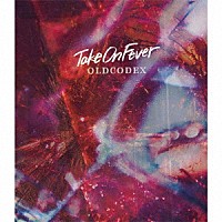 ＯＬＤＣＯＤＥＸ「 Ｔａｋｅ　Ｏｎ　Ｆｅｖｅｒ」