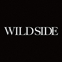 ＡＬＩ「 Ｗｉｌｄ　Ｓｉｄｅ」