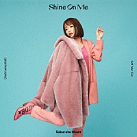 大原櫻子「 Ｓｈｉｎｅ　Ｏｎ　Ｍｅ」