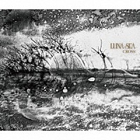 ＬＵＮＡ　ＳＥＡ「 ＣＲＯＳＳ」