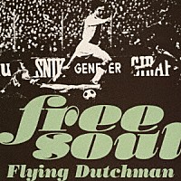 （Ｖ．Ａ．）「 Ｆｒｅｅ　Ｓｏｕｌ　Ｆｌｙｉｎｇ　Ｄｕｔｃｈｍａｎ」