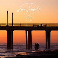 ＤＪ　ＨＡＳＥＢＥ「 ＨＯＮＥＹ　ｍｅｅｔｓ　ＩＳＬＡＮＤ　ＣＡＦＥ　Ｌｏｖｅ　Ｓｏｎｇｓ　２　Ｍｉｘｅｄ　ｂｙ　ＤＪ　ＨＡＳＥＢＥ」