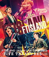 ＦＴＩＳＬＡＮＤ「 ＪＡＰＡＮ　ＬＩＶＥ　ＴＯＵＲ　２０１９　－ＦＩＶＥ　ＴＲＥＡＳＵＲＥＳ－　ａｔ　ＷＯＲＬＤ　ＨＡＬＬ」