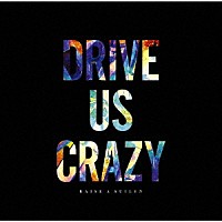 ＲＡＩＳＥ　Ａ　ＳＵＩＬＥＮ「 ＤＲＩＶＥ　ＵＳ　ＣＲＡＺＹ」