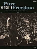 ＨＥＹ－ＳＭＩＴＨ「 Ｐｕｒｅ　Ｆｒｅｅｄｏｍ」