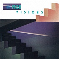 ＰＲＩＳＭ「 ＶＩＳＩＯＮＳ」