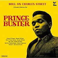 プリンス・バスター「 Ｒｏｌｌ　Ｏｎ　Ｃｈａｒｌｅｓ　Ｓｔｒｅｅｔ　－　Ｐｒｉｎｃｅ　Ｂｕｓｔｅｒ　Ｓｋａ　Ｓｅｌｅｃｔｉｏｎ」