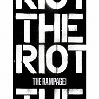 ＴＨＥ　ＲＡＭＰＡＧＥ　ｆｒｏｍ　ＥＸＩＬＥ　ＴＲＩＢＥ「 ＴＨＥ　ＲＩＯＴ」