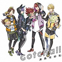 浦島坂田船「 Ｇｏｔｃｈａ！！」