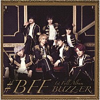 ＢＵＺＺ－ＥＲ．「 ＃ＢＦＦ」