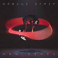 ＫＥＮ　ＩＳＨＩＩ「 ＭＯＢＩＵＳ　ＳＴＲＩＰ」