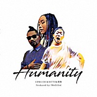 Ｈｕｍａｎｉｔｙ「 Ｈｕｍａｎｉｔｙ」