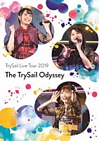 ＴｒｙＳａｉｌ「 ＴｒｙＳａｉｌ　Ｌｉｖｅ　Ｔｏｕｒ　２０１９　“Ｔｈｅ　ＴｒｙＳａｉｌ　Ｏｄｙｓｓｅｙ”」