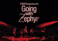 Ａ．Ｂ．Ｃ－Ｚ「 Ａ．Ｂ．Ｃ－Ｚ　Ｃｏｎｃｅｒｔ　Ｔｏｕｒ　２０１９　Ｇｏｉｎｇ　ｗｉｔｈ　Ｚｅｐｈｙｒ」