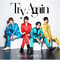 ＭＡＧ！Ｃ☆ＰＲＩＮＣＥ 「Ｔｒｙ　Ａｇａｉｎ」