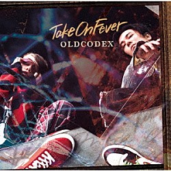 ＯＬＤＣＯＤＥＸ「Ｔａｋｅ　Ｏｎ　Ｆｅｖｅｒ」