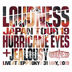 ＬＯＵＤＮＥＳＳ「ＬＯＵＤＮＥＳＳ　ＪＡＰＡＮ　ＴＯＵＲ　１９　ＨＵＲＲＩＣＡＮＥ　ＥＹＥＳ　＋　ＪＥＡＬＯＵＳＹ　Ｌｉｖｅ　ａｔ　Ｚｅｐｐ　Ｔｏｋｙｏ　３１　Ｍａｙ，　２０１９」