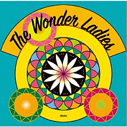 Ｔｈｅ　Ｗｏｎｄｅｒ　Ｌａｄｉｅｓ「Ｔｈｅ　Ｗｏｎｄｅｒ　Ｌａｄｉｅｓ」