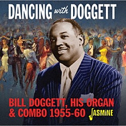 ビル・ドゲット「ホンキー・トンクで踊ろう！　［１９５５－１９６０シングル＆ＬＰ・コレクション］」