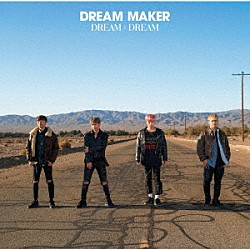 ＤＲＥＡＭ　ＭＡＫＥＲ「ＤＲＥＡＭ　×　ＤＲＥＡＭ」