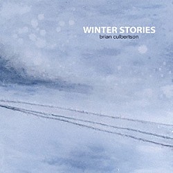 ブライアン・カルバートソン スティーヴ・ロドビー Ｋｈａｒｉ　Ｐａｒｋｅｒ レニー・カストロ「Ｗｉｎｔｅｒ　Ｓｔｏｒｉｅｓ」