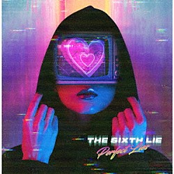 ＴＨＥ　ＳＩＸＴＨ　ＬＩＥ「Ｐｅｒｆｅｃｔ　Ｌｉｅｓ」