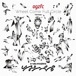 ０９２ＦＣ「Ｗｈｅｅｌ　Ｃｏｍｅ　Ｆｕｌｌ　Ｃｉｒｃｌｅ　－Ｒｅｍｉｘｅｓ－」