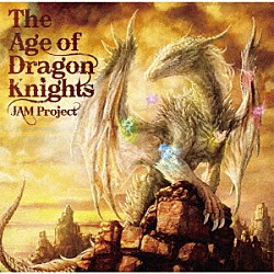 ＪＡＭ　Ｐｒｏｊｅｃｔ「Ｔｈｅ　Ａｇｅ　ｏｆ　Ｄｒａｇｏｎ　Ｋｎｉｇｈｔｓ」