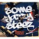 ＳＭＯＫＩＮ’ｔｈｅＪＡＺＺ Ｒａｇｓ Ｓｕｇａｍｅｓ　Ｊａｐｏｎ Ｓｈｕ　Ｆｕｊｉｙａｍａ ＮＯＢＵｄａＤＲＥＡＤ 大神：ＯＨＧＡ ＢｌｉｚｚｙＢ Ｗｅｅｚ「ＳＯＭＥ　ＪＡＺＺＹ　ＳＴＥＥＺ」