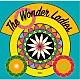 Ｔｈｅ　Ｗｏｎｄｅｒ　Ｌａｄｉｅｓ「Ｔｈｅ　Ｗｏｎｄｅｒ　Ｌａｄｉｅｓ」