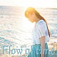 今井麻美「Ｆｌｏｗ　ｏｆ　ｔｉｍｅ」