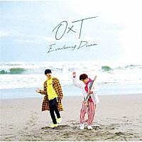 ＯｘＴ「 Ｅｖｅｒｌａｓｔｉｎｇ　Ｄｒｅａｍ」