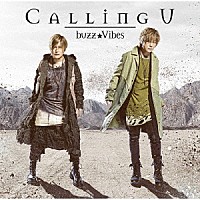 ｂｕｚｚ★Ｖｉｂｅｓ「 Ｃａｌｌｉｎｇ　Ｕ」