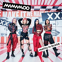 ＭＡＭＡＭＯＯ「 ｒｅａｌｉｔｙ　ｉｎ　ＢＬＡＣＫ　－Ｊａｐａｎｅｓｅ　Ｅｄｉｔｉｏｎ－」