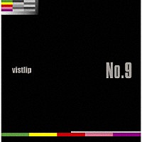 ｖｉｓｔｌｉｐ「 Ｎｏ．９」