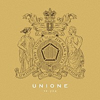 ＵＮＩＯＮＥ「 ｔｏ　ｙｏｕ」