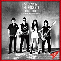 ＳＨＥＥＮＡ　＆　ＴＨＥ　ＲＯＫＫＥＴＳ「 ＬＯＶＥ　ＢＯＸ　－４２ｎｄ　Ａｎｎｉｖｅｒｓａｒｙ　Ｋｏｌｌｅｃｔｉｏｎ－」