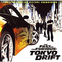 （オリジナル・サウンドトラック）「 ワイルド・スピードＸ３　ＴＯＫＹＯ　ＤＲＩＦＴ　オリジナル・サウンドトラック」