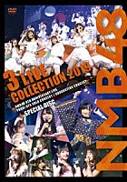 ＮＭＢ４８「 ＮＭＢ４８　３　ＬＩＶＥ　ＣＯＬＬＥＣＴＩＯＮ　２０１９」