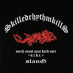 ＳＬＡＮＧ「ＳＫＩＬＬＥＤ　ＲＨＹＴＨＭ　ＫＩＬＬＳ」